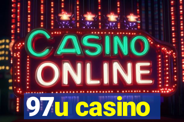 97u casino